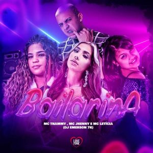 BAILARINA - MC Thammy, MC Jhenny e MC Leticia