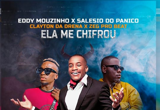 Eddy Mouzinho - Ela Me Chifrou (feat. Salesio Do Panico e Clayton Da Drena)