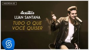 Luan Santana - Tudo Que Você Quiser