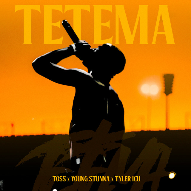 TOSS – Tetema (feat. Young Stunna & Tyler ICU)