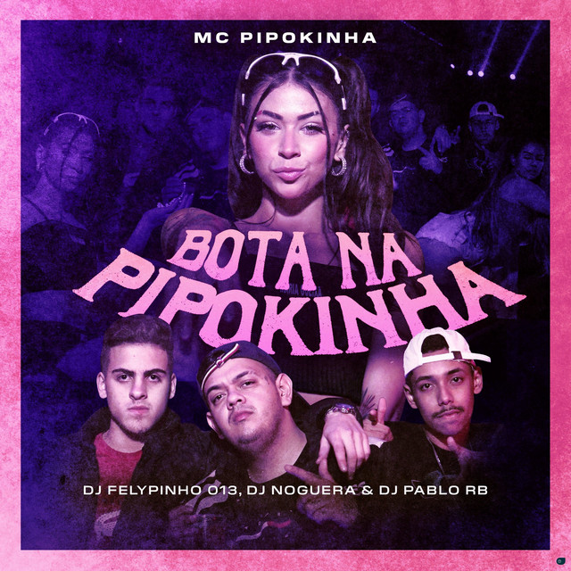 MC Pipokinha – Bota Na Pipokinha
