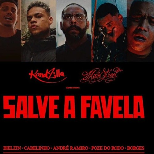SALVE A FAVELA – Bielzin, Borges, MC Cabelinho e MC Poze do Rodo