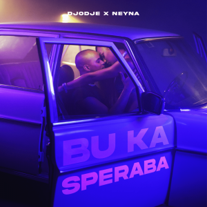 Djodje e Neyna - Bu Ka Speraba