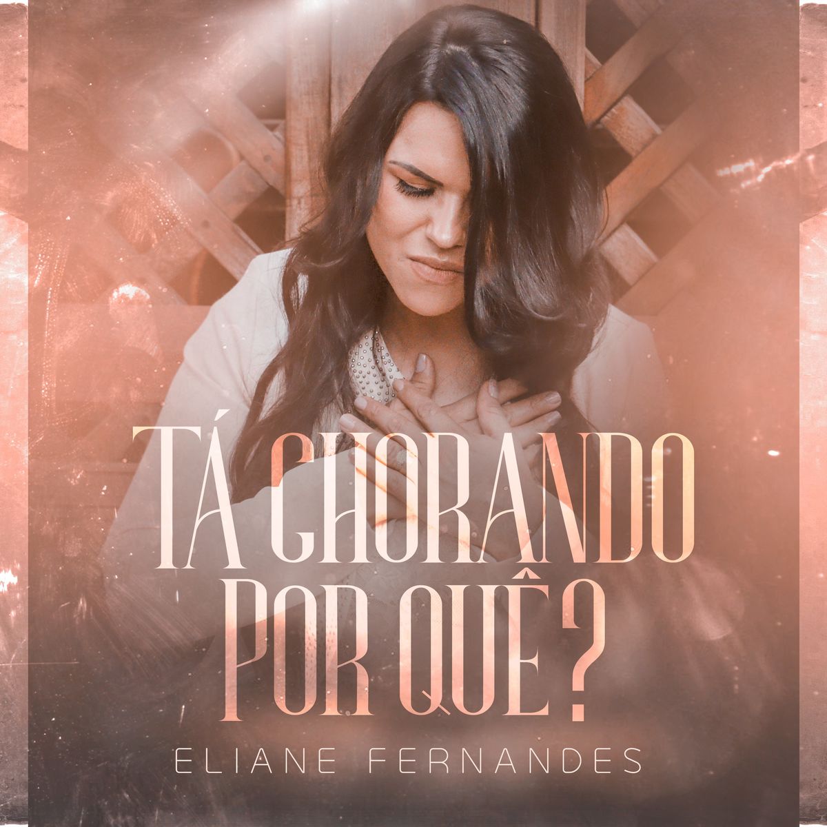 Eliane Fernandes – Tà Chorando por Quê