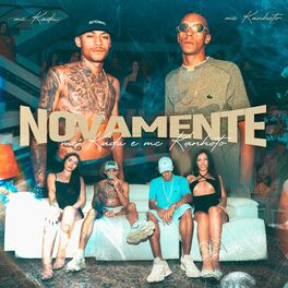 MC Kanhoto e MC Kadu – Novamente