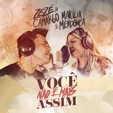 Marília Mendonça, Zezé Di Camargo – Você Não é Mais Assim