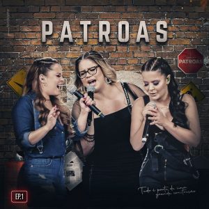 Marília Mendonça e Maiara & Maraisa - Festa das Patroas, EP1