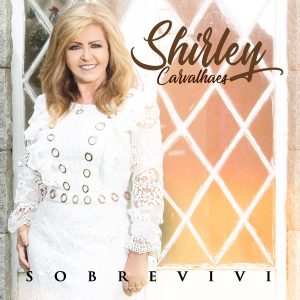 Shirley Carvalhaes  - Sobrevivi