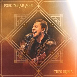 Theo Rubia - Pode Morar Aqui