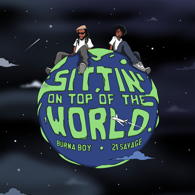 Burna Boy- Sittin On Top Of The World (feat 21 Savage)