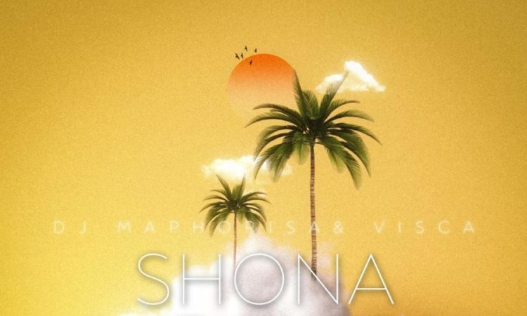 DJ Maphorisa - Shona Kwelanga (Remix) [feat. Visca, Sweetsher & Da Muziqal Chef)]