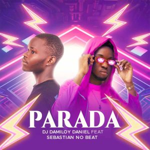 Dj Damiloy Daniel - Parada (feat. Sebastian No Beat)