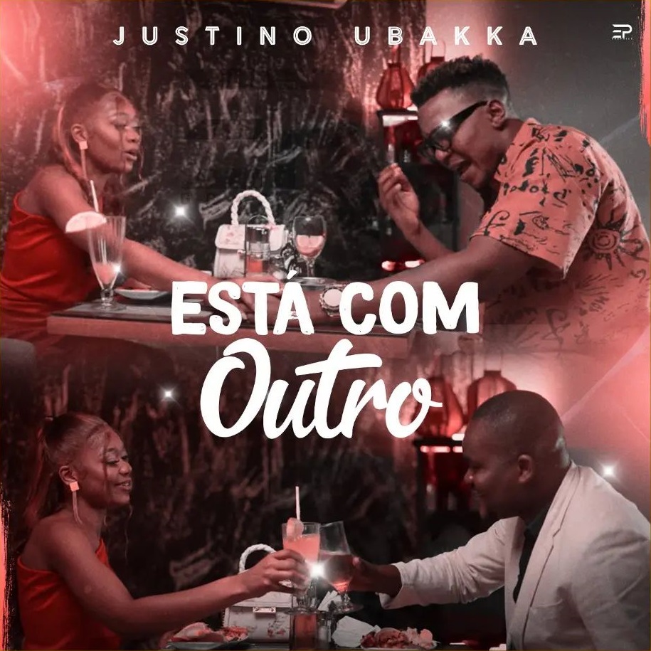 Justino Ubakka – Está com Outro