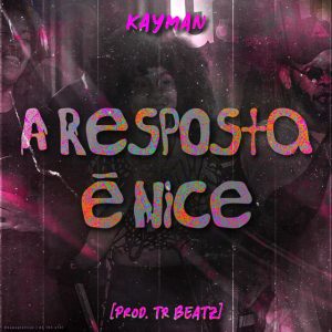 KAYMAN-94 - A Resposta é Nice