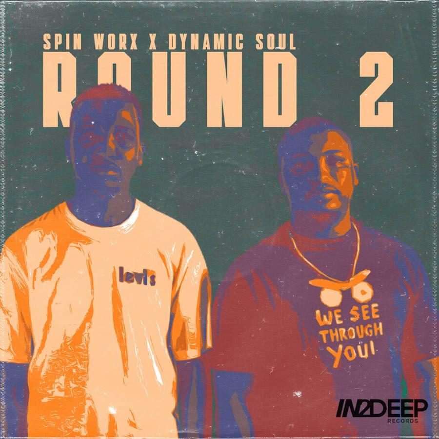 Spin Worx & Dynamic Soul – Round 2