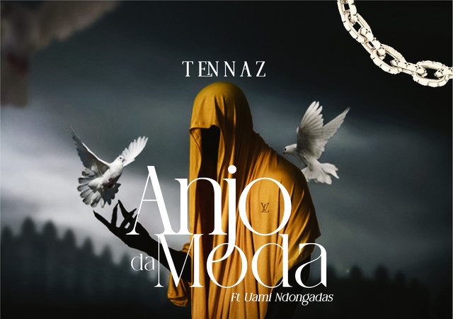 Tennaz & Uami Ndongadas - Anjo da Moda