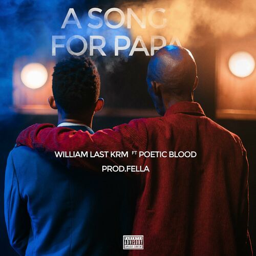 William Last KRM – A Song For Papa (feat. Poeticblood)