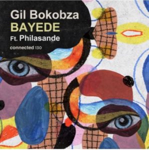 Gil Bokobza – Bayede ft. Philasande