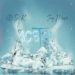 Jay Music - ICE TIP( Ft. Dj Sol K)
