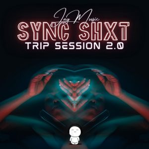 Jay Music - SYNC SHXT (Trip Sessions 2.0)