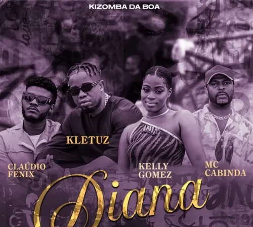 Kizomba da Boa - Diana (feat. Cláudio Fenix, Kletuz, Kelly Gomez & Mc Cabinda)