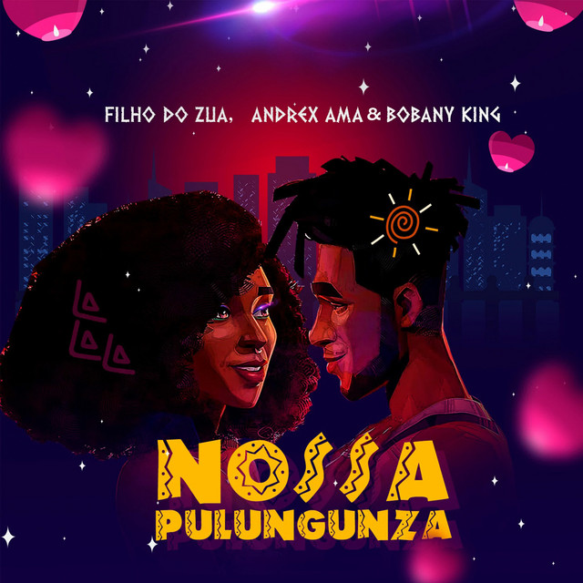 Filho do Zua – Nossa Pulungunza (feat. Andrex Ama & Bobany King)