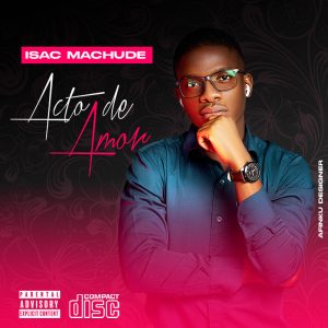 Isac Machude - Acto de Amor