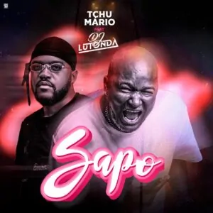 Tchu Mário – Sapo (feat. Dj Lutonda)