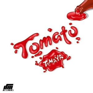 Timaya - Tomato