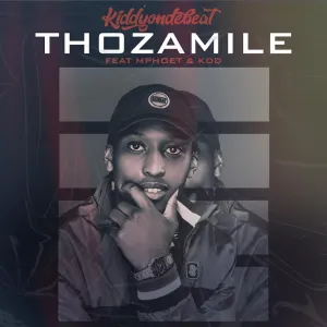 Kiddyondebeat – Thozamile (feat. Mphoet & KDD)