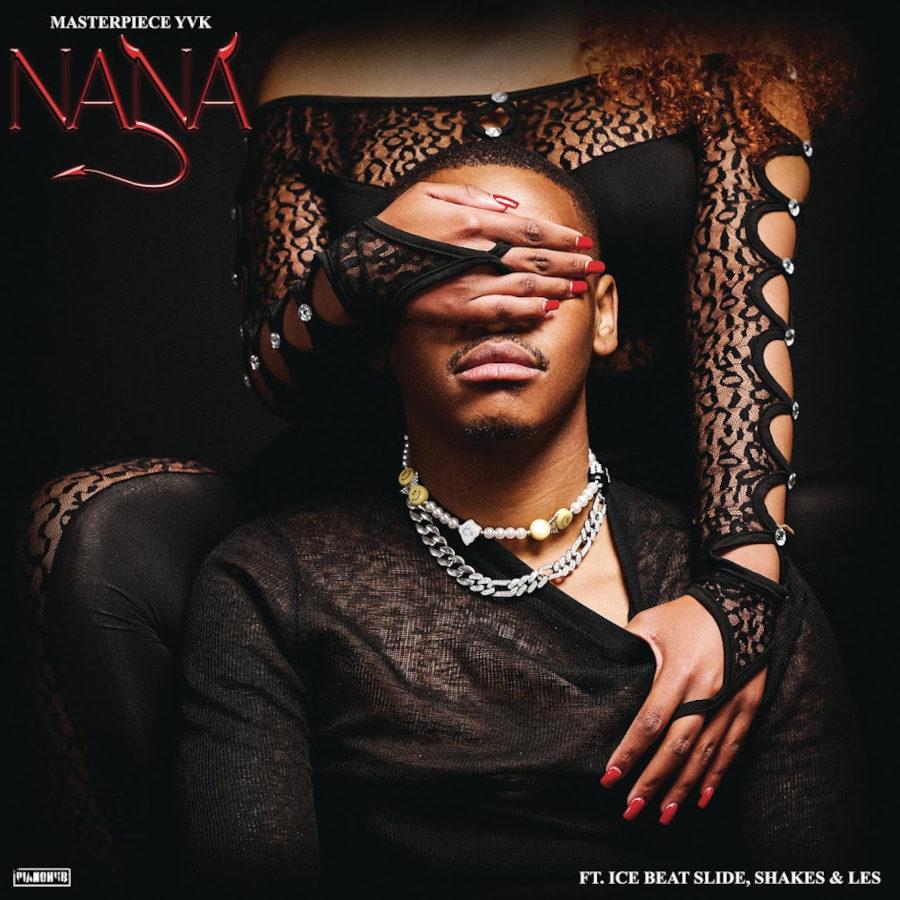 Masterpiece YVK - Nana (feat. Ice Beats Slide, Shakes & Les)