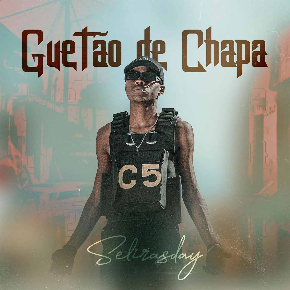 Selirasday - Guetao de Chapa