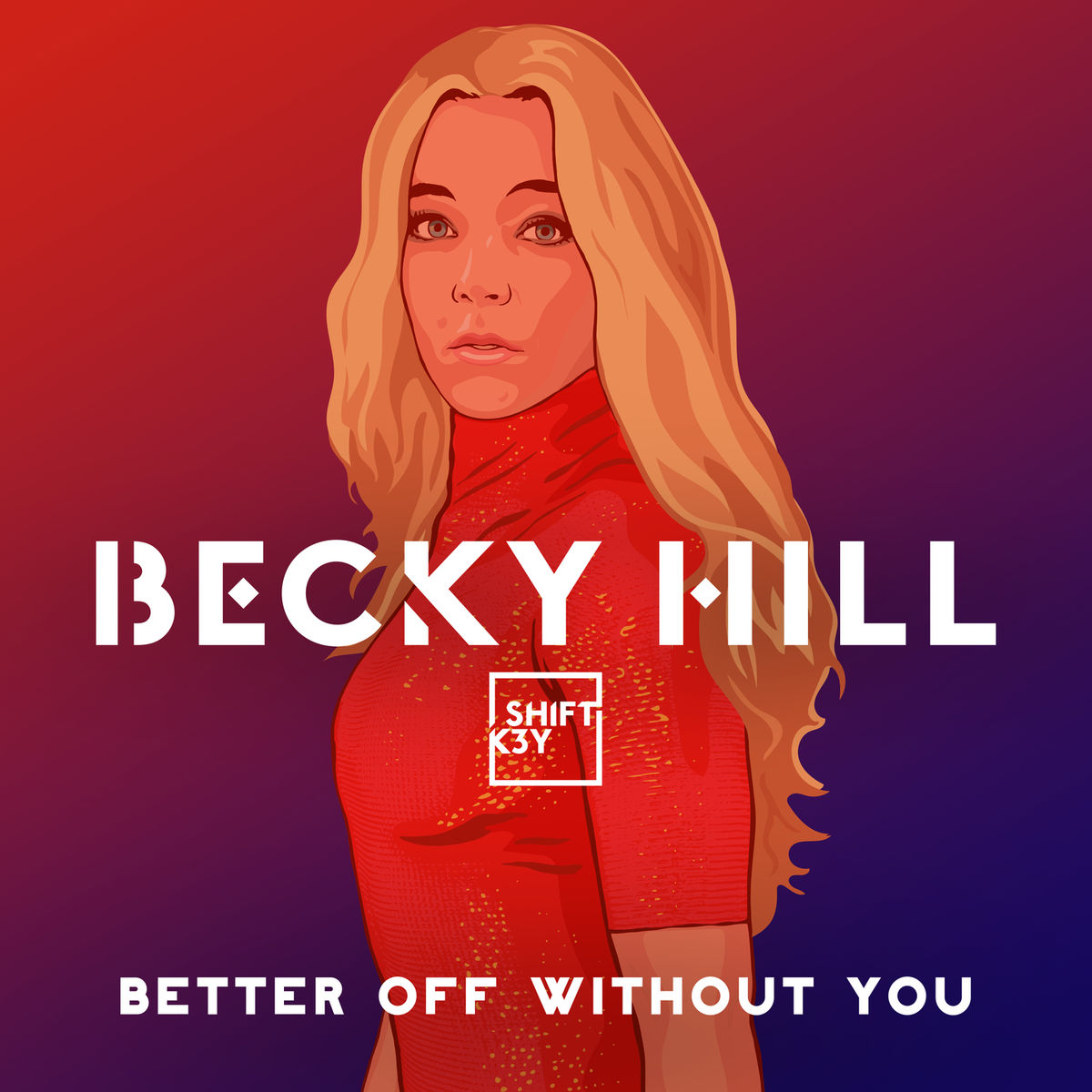Becky Hill – Better Off Without You Ft. Shift K3Y