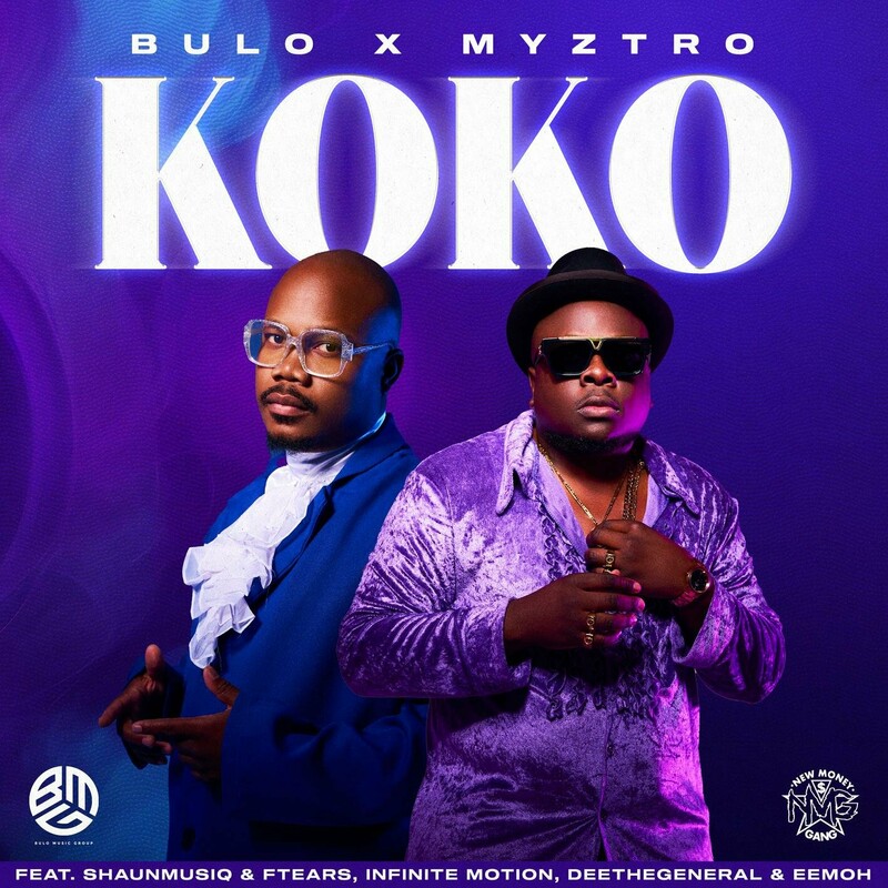 Bulo & Myztro – Koko (feat. ShaunMusiq & Ftears, Infinite Motion, Deethegeneral & Eemoh)