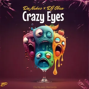 DaNukes Groove & DJ Obza – Crazy Eyes EP