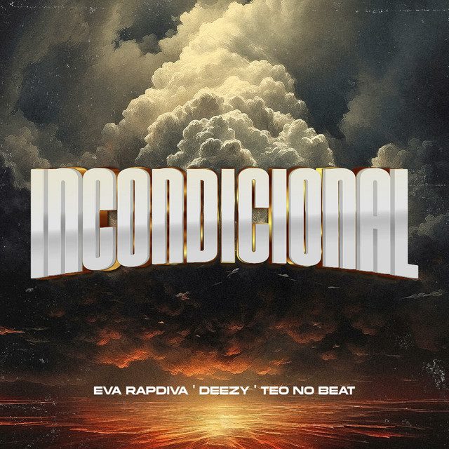 Eva Rapdiva – Incondicional (feat. Deezy & Teo No Beat)