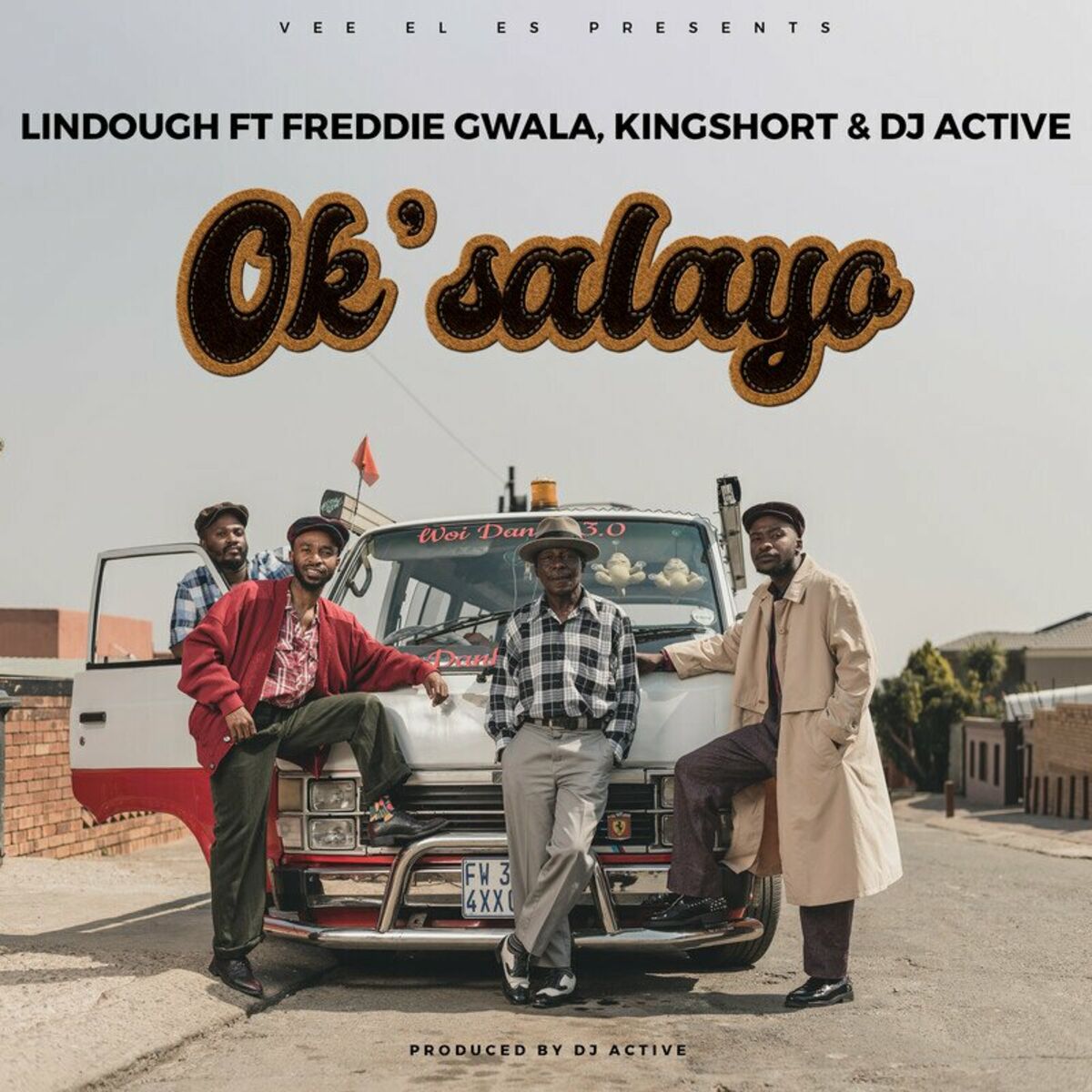 Lindough - Ok’salayo ft Freddie Gwala,King Short & DJ Active