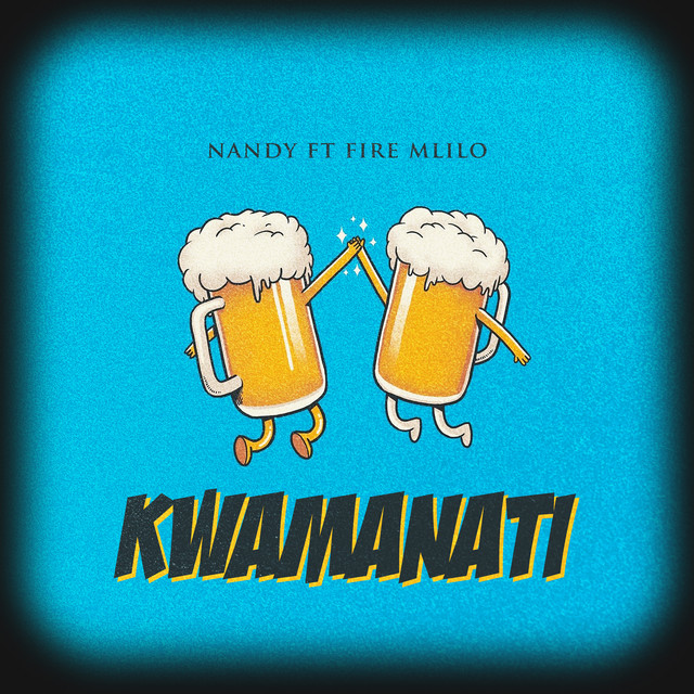 Nandy & Fire Mlilo – Kwamanati (feat. Fire Mlilo)