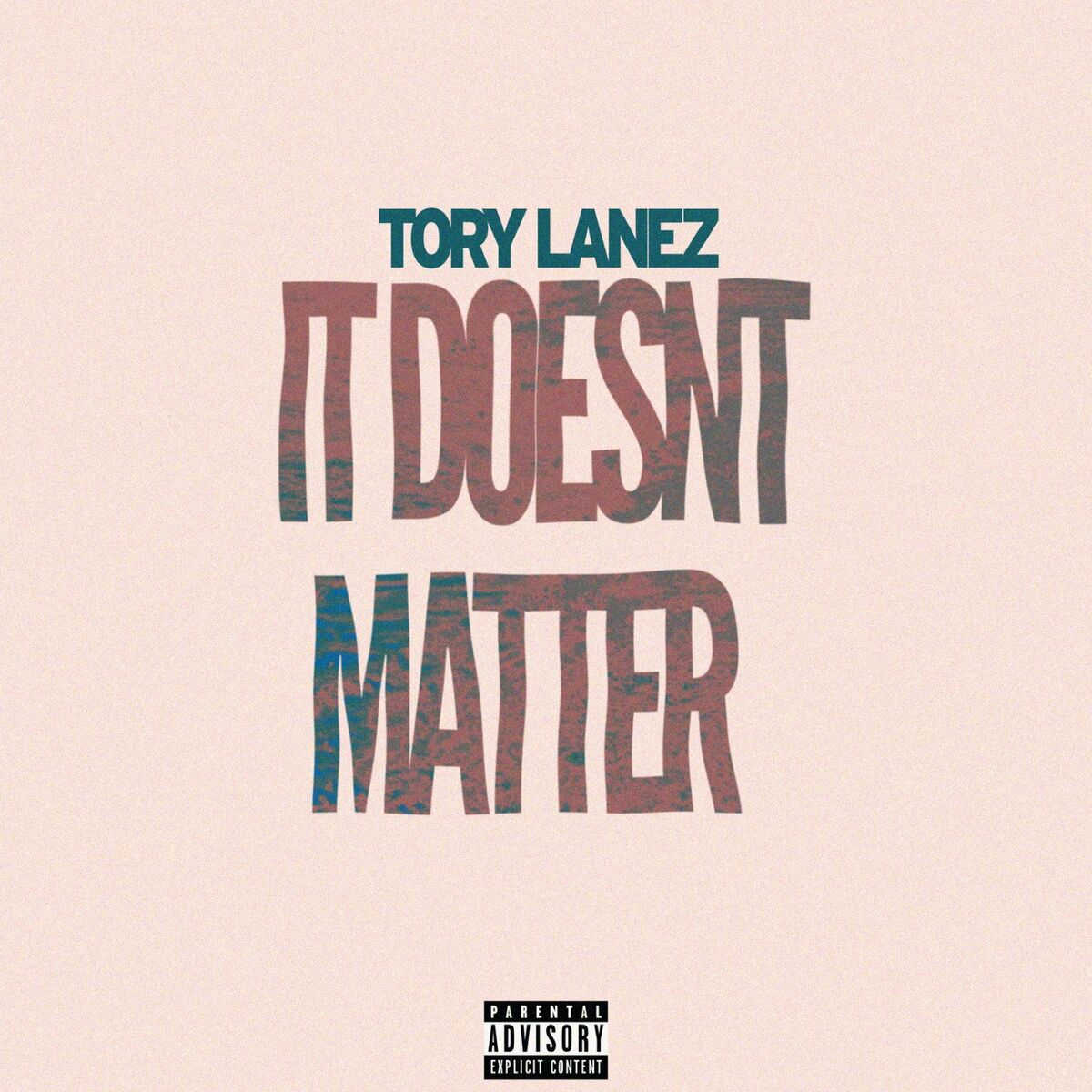 Tory Lanez  – It Doesn t Matter