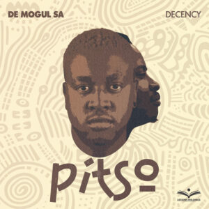 De Mogul SA - PITSO (feat. Decency)