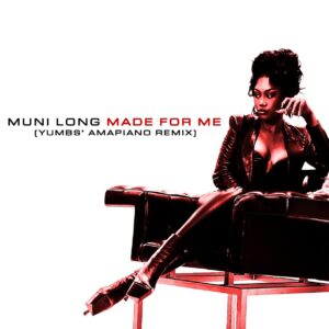 Muni Long & Yumbs - Made For Me (Yumbs’ Amapiano Remix)