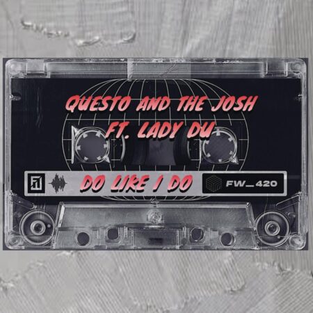 Questo and The Josh – Do Like I Do (feat. Lady Du)