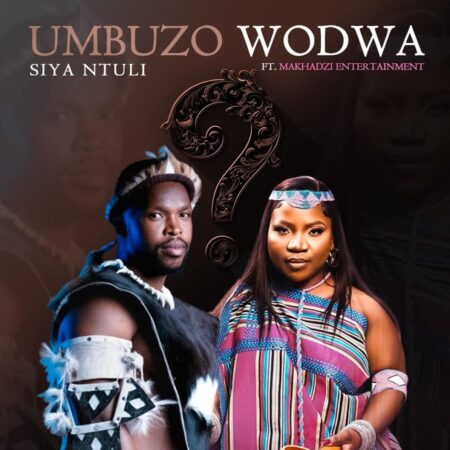 Siya Ntuli – Umbuzo Wodwa (feat. Makhadzi Entertainment)