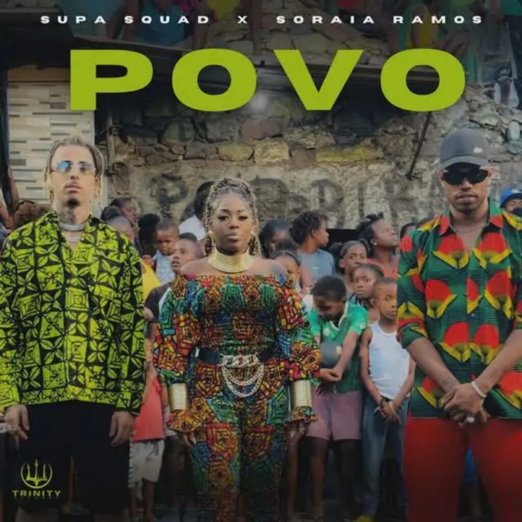 Supa Squad & Soraia Ramos – Povo